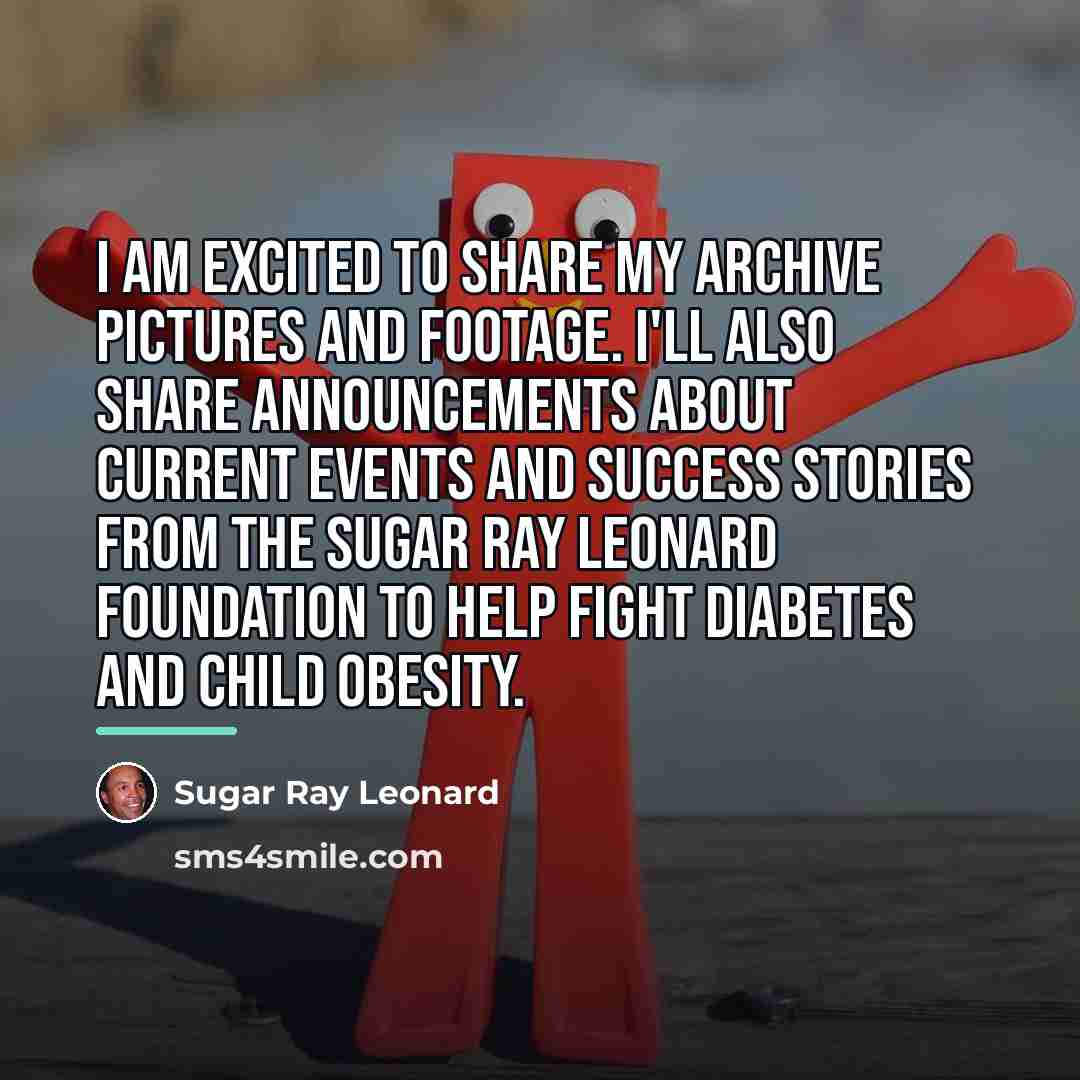 “I am excited to share my archive pictures and footage.…” quote by Sugar Ray Leonard