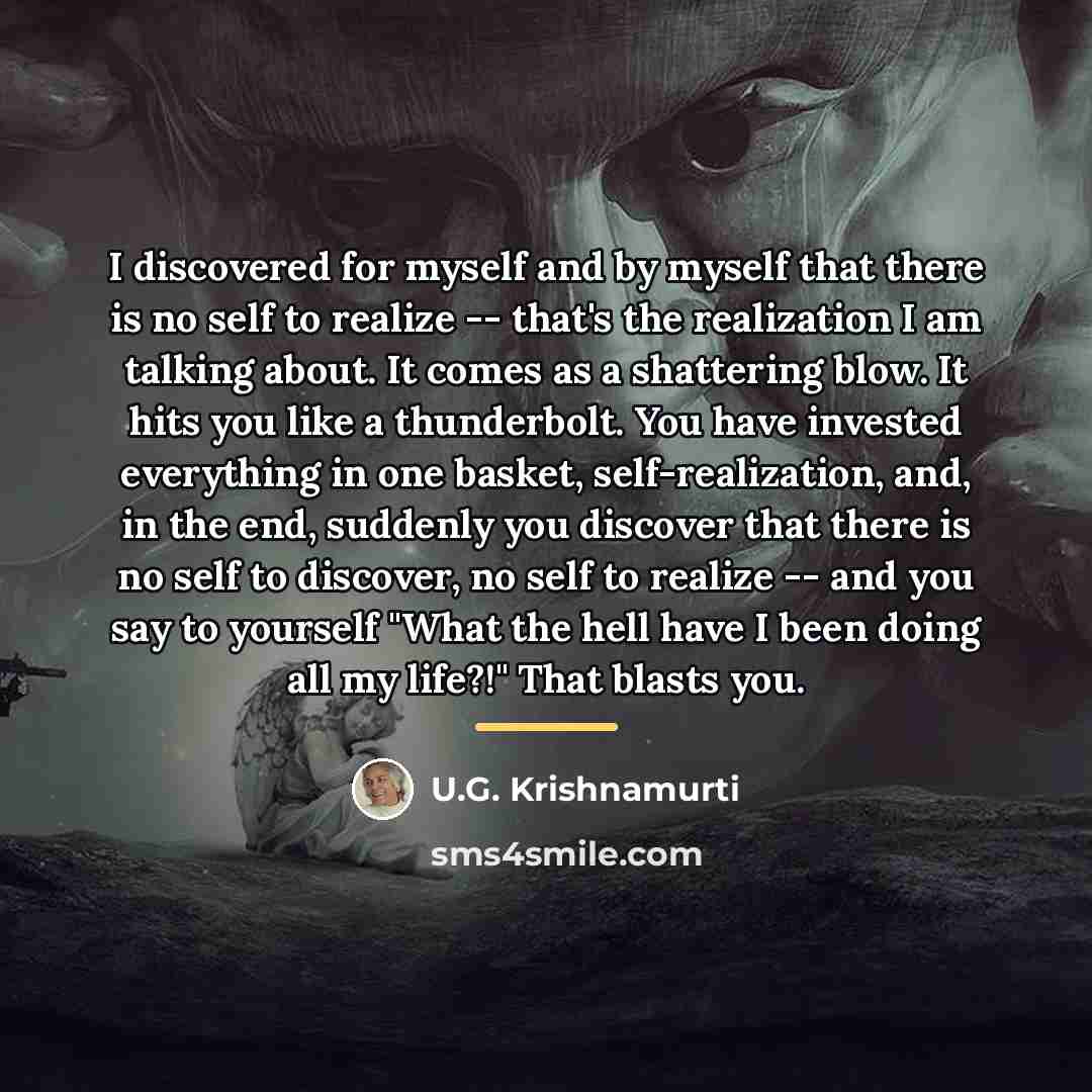 “I discovered for myself and by myself that there is…” quote by U.G. Krishnamurti
