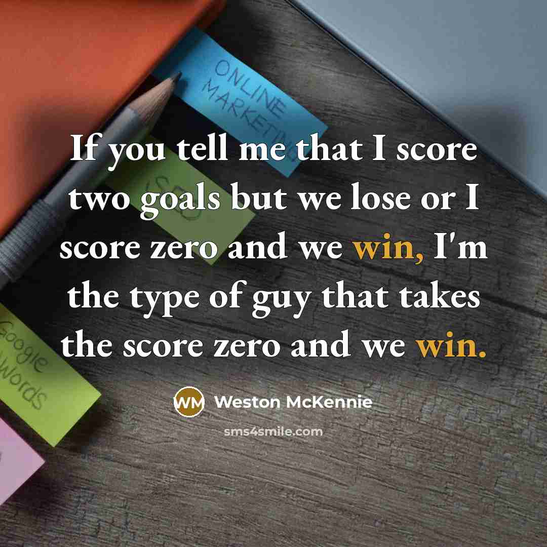 “If you tell me that I score two goals but…” quote by Weston McKennie