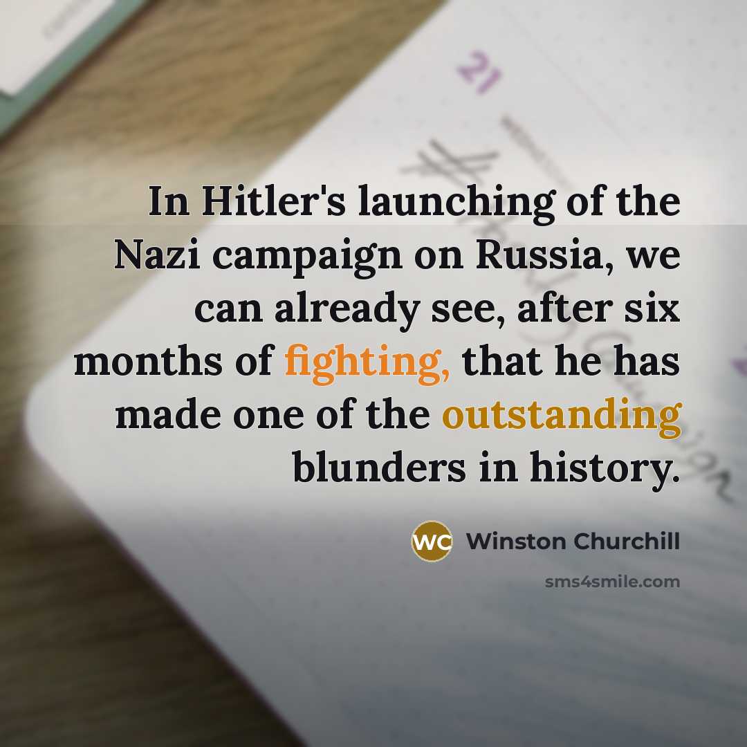 “In Hitler's launching of the Nazi campaign on Russia, we…” quote by Winston Churchill