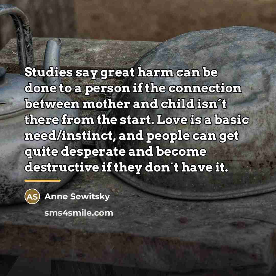 “Studies say great harm can be done to a person…” quote by Anne Sewitsky