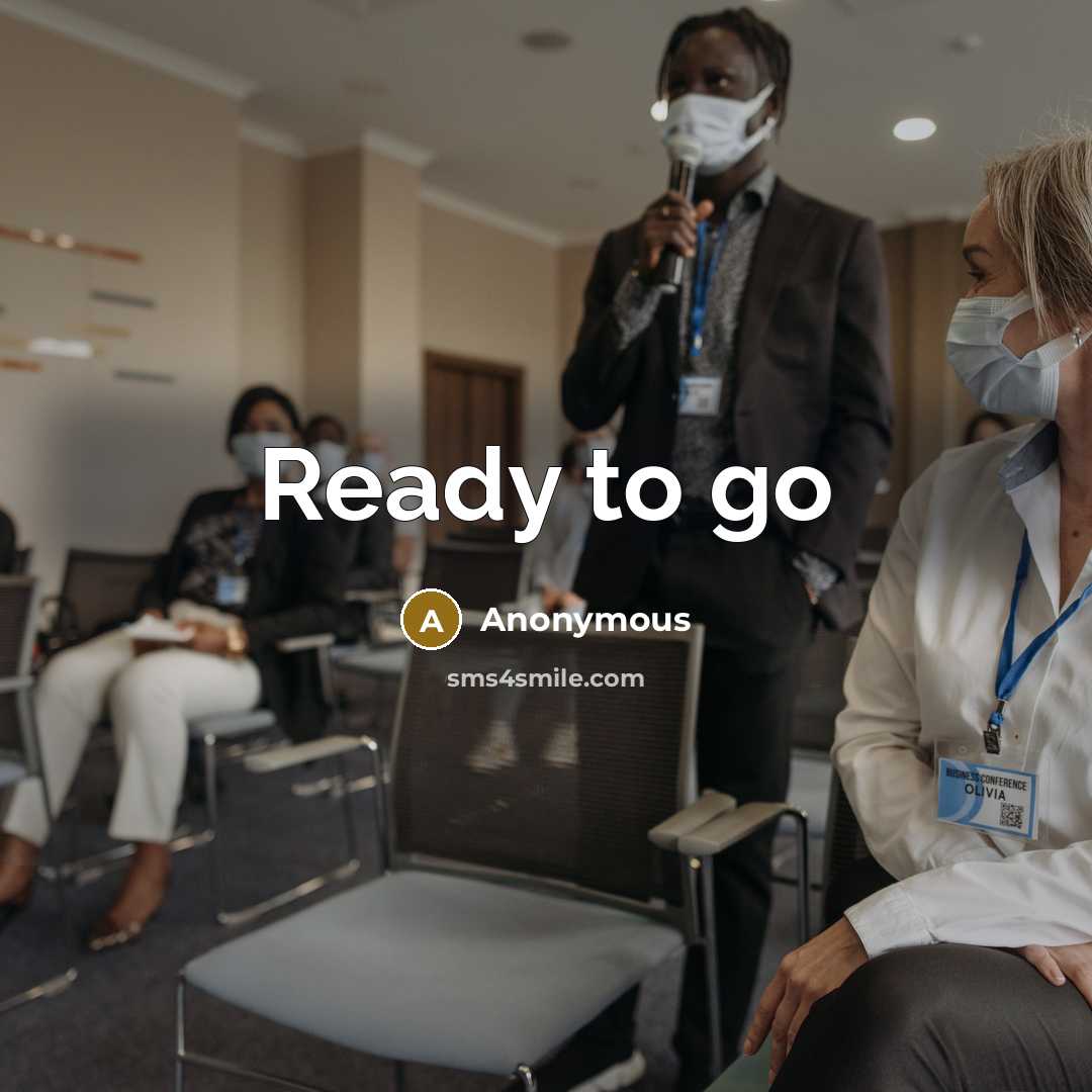 “Ready to go” quote by Anonymous