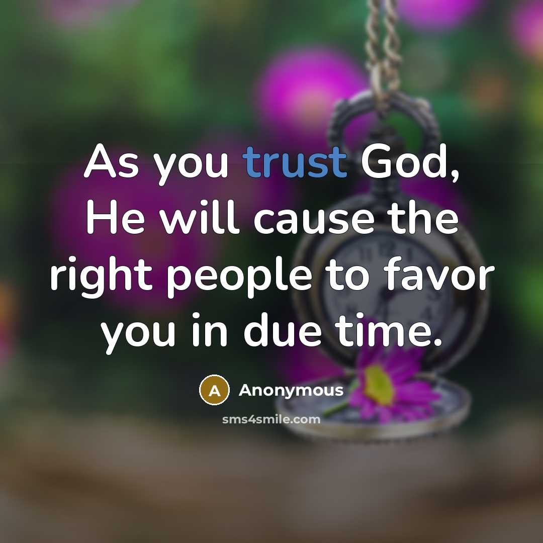 “As you trust God, He will cause the right people…” quote by Anonymous
