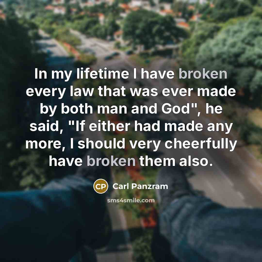 “In my lifetime I have broken every law that was…” quote by Carl Panzram