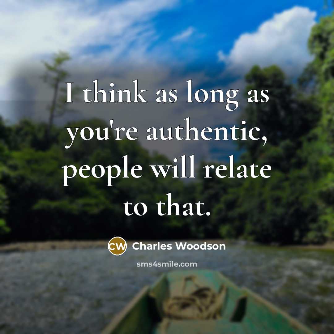 “I think as long as you're authentic, people will relate…” quote by Charles Woodson