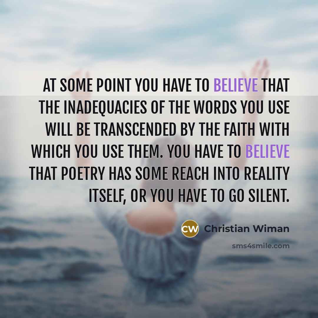 “At some point you have to believe that the inadequacies…” quote by Christian Wiman