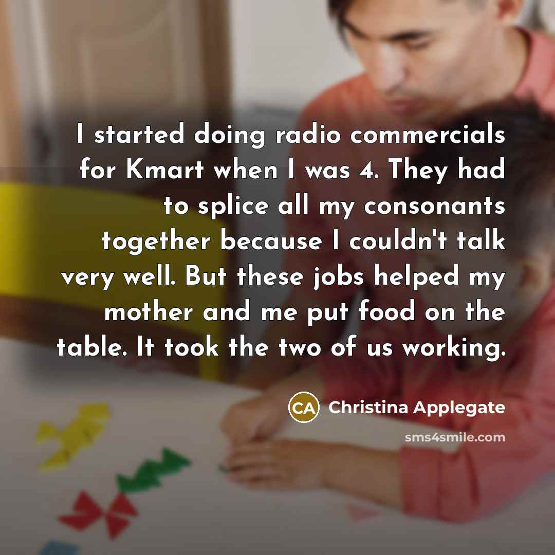 “I started doing radio commercials for Kmart when I was…” quote by Christina Applegate