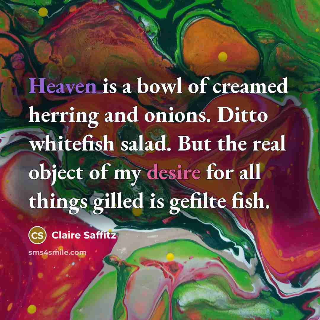 “Heaven is a bowl of creamed herring and onions. Ditto…” quote by Claire Saffitz