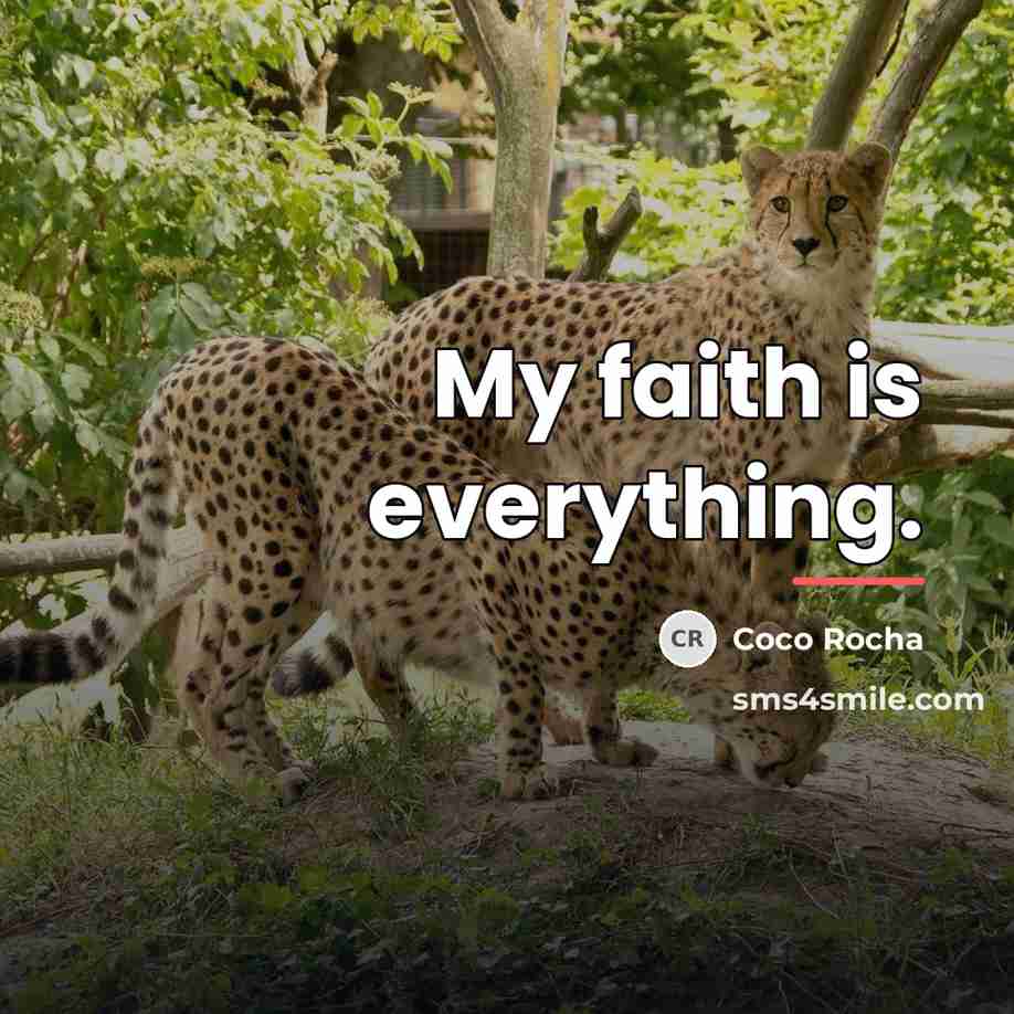 “My faith is everything.…” quote by Coco Rocha