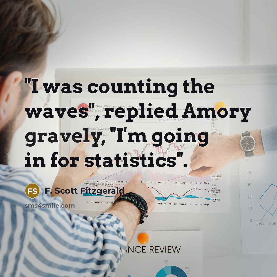 “"I was counting the waves", replied Amory gravely, "I'm going…” quote by F. Scott Fitzgerald