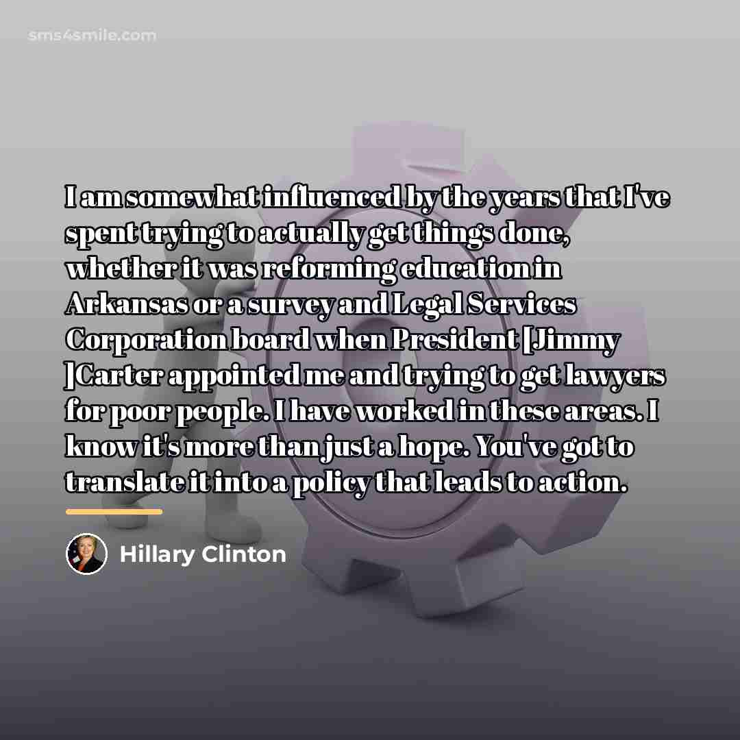 “I am somewhat influenced by the years that I've spent…” quote by Hillary Clinton