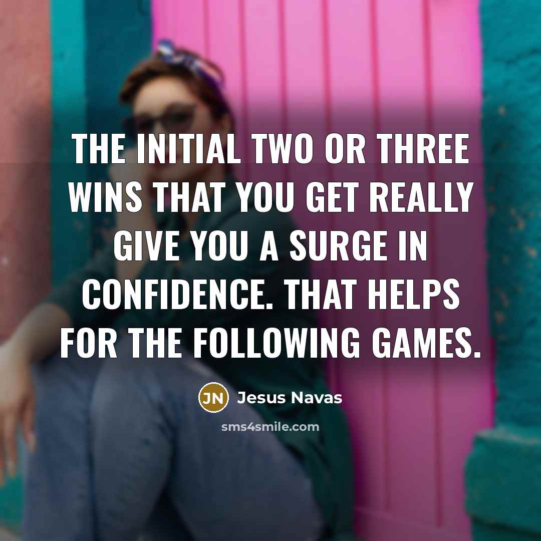 “The initial two or three wins that you get really…” quote by Jesus Navas