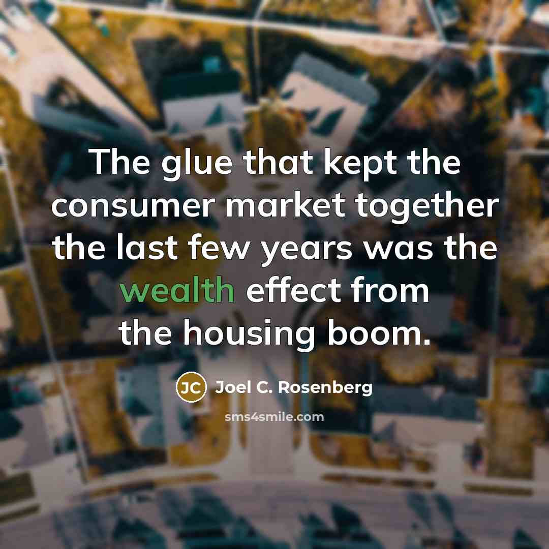 “The glue that kept the consumer market together the last…” quote by Joel C. Rosenberg