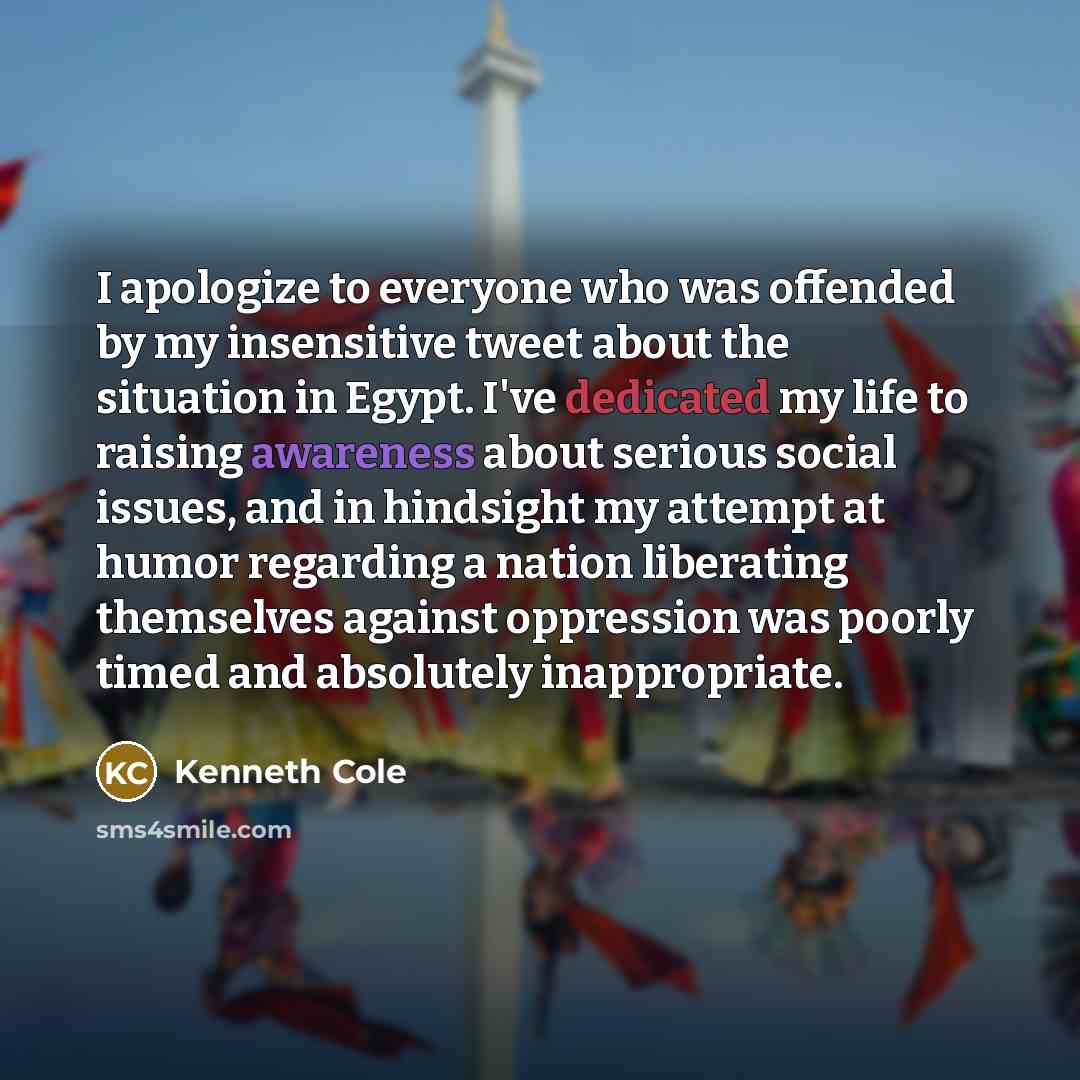“I apologize to everyone who was offended by my insensitive…” quote by Kenneth Cole