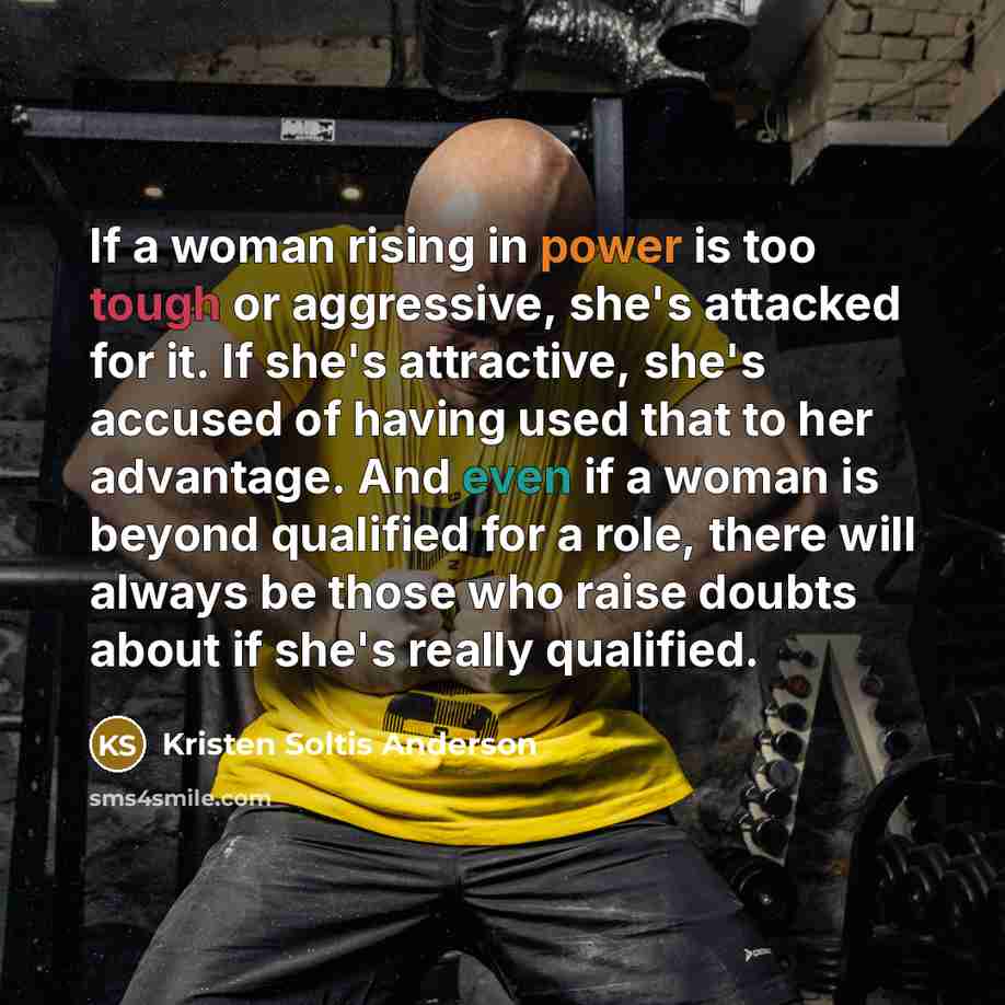 “If a woman rising in power is too tough or…” quote by Kristen Soltis Anderson