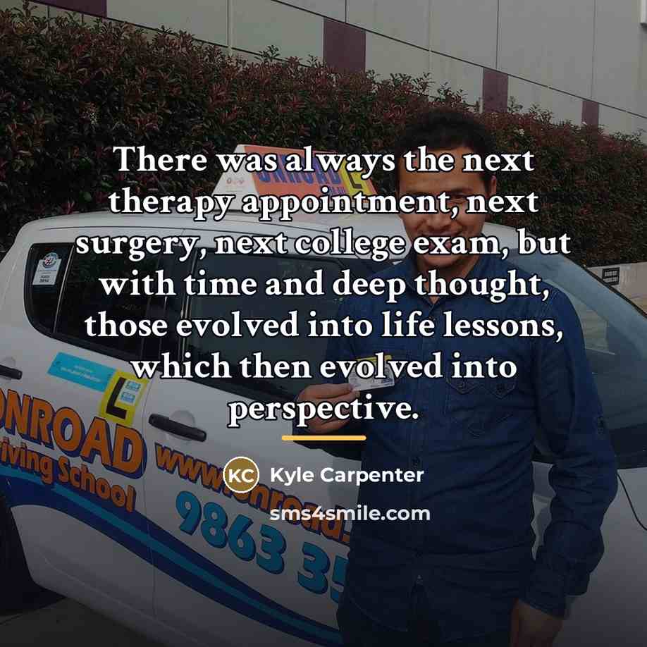 “There was always the next therapy appointment, next surgery, next…” quote by Kyle Carpenter