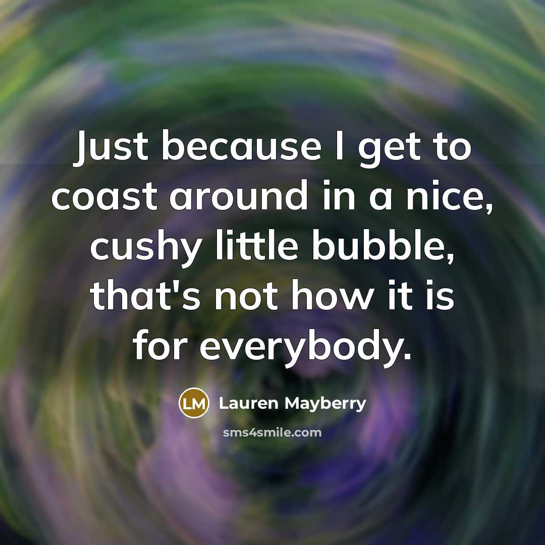 “Just because I get to coast around in a nice,…” quote by Lauren Mayberry