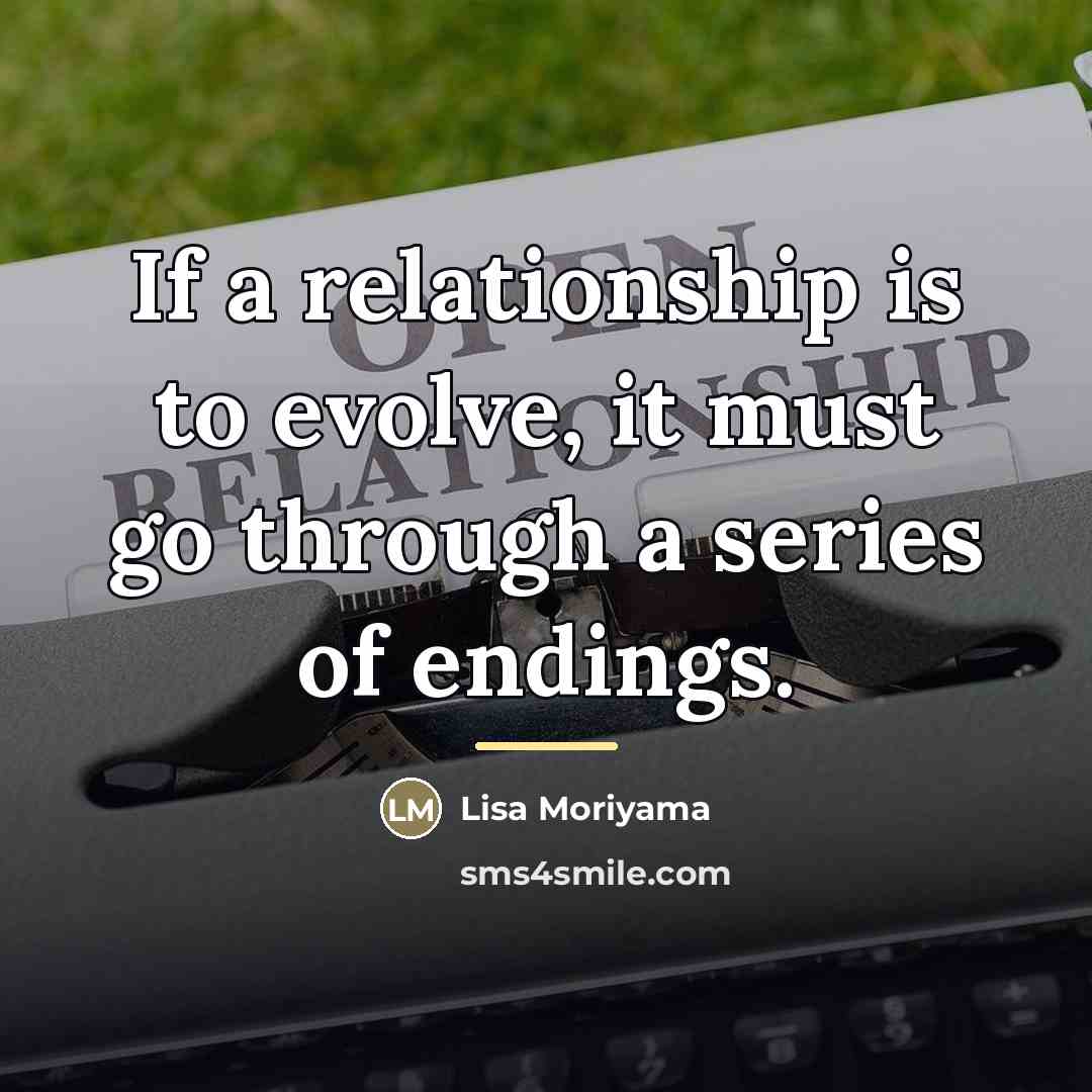 “If a relationship is to evolve, it must go through…” quote by Lisa Moriyama