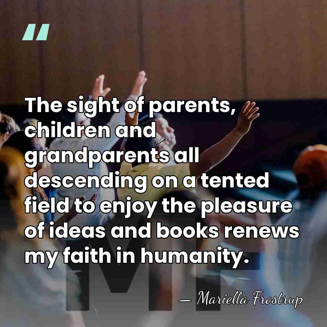 The sight of parents, children and grandparents all descending on a tented&hellip; - Mariella Frostrup