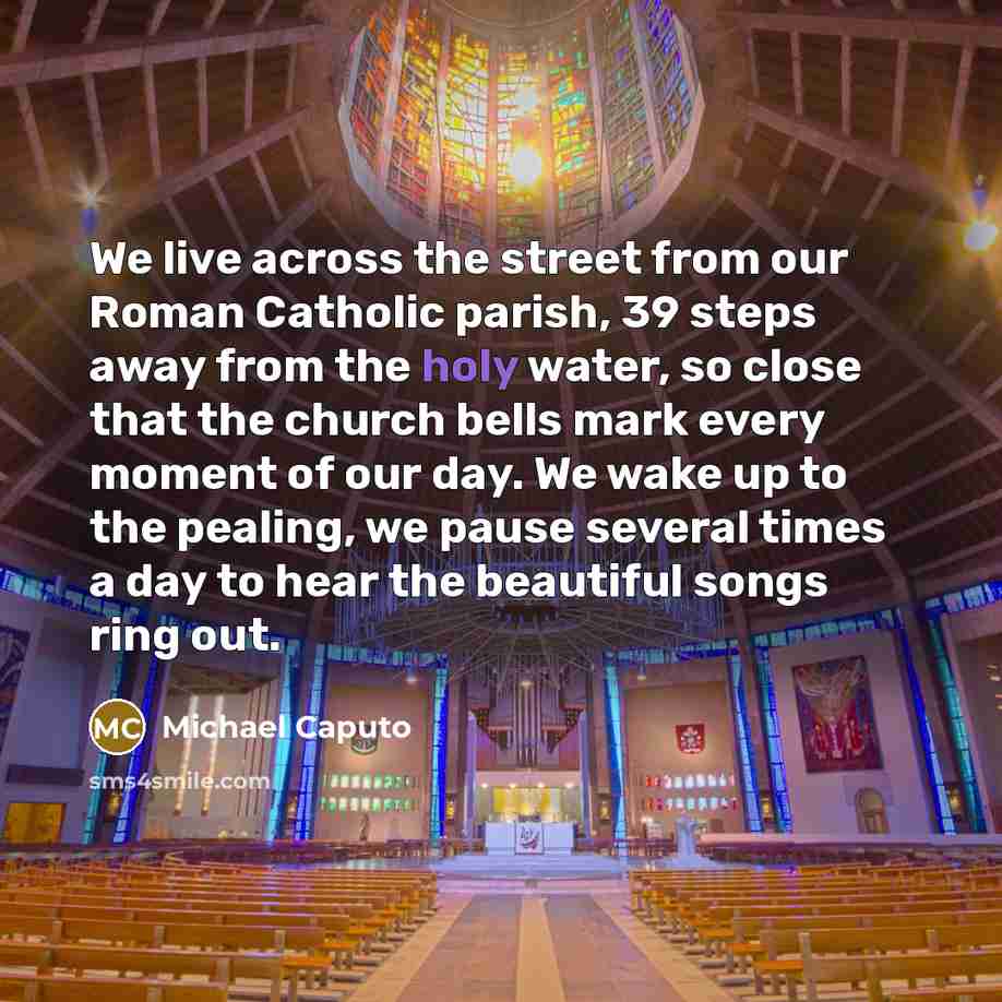 “We live across the street from our Roman Catholic parish,…” quote by Michael Caputo