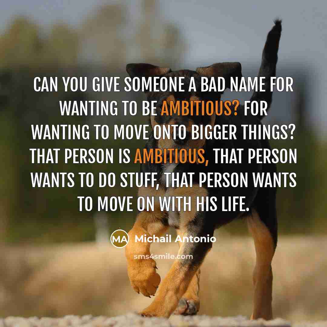“Can you give someone a bad name for wanting to…” quote by Michail Antonio