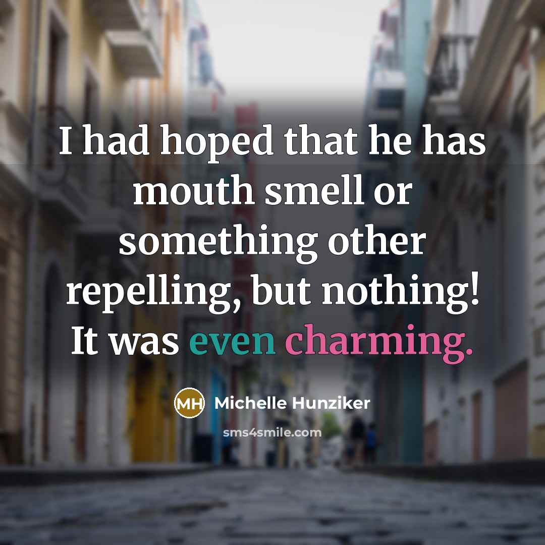 “I had hoped that he has mouth smell or something…” quote by Michelle Hunziker