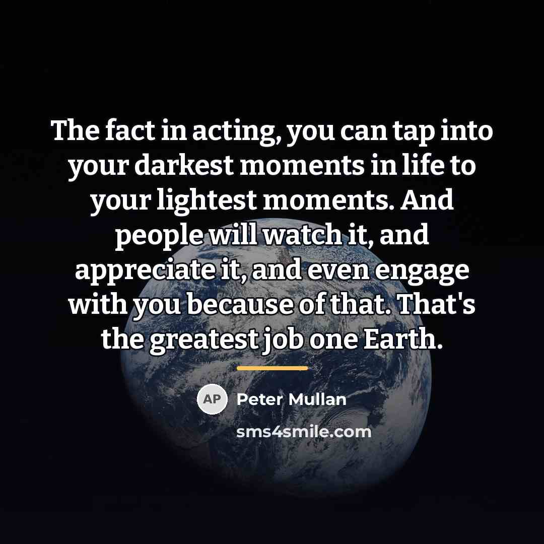 “The fact in acting, you can tap into your darkest…” quote by Peter Mullan