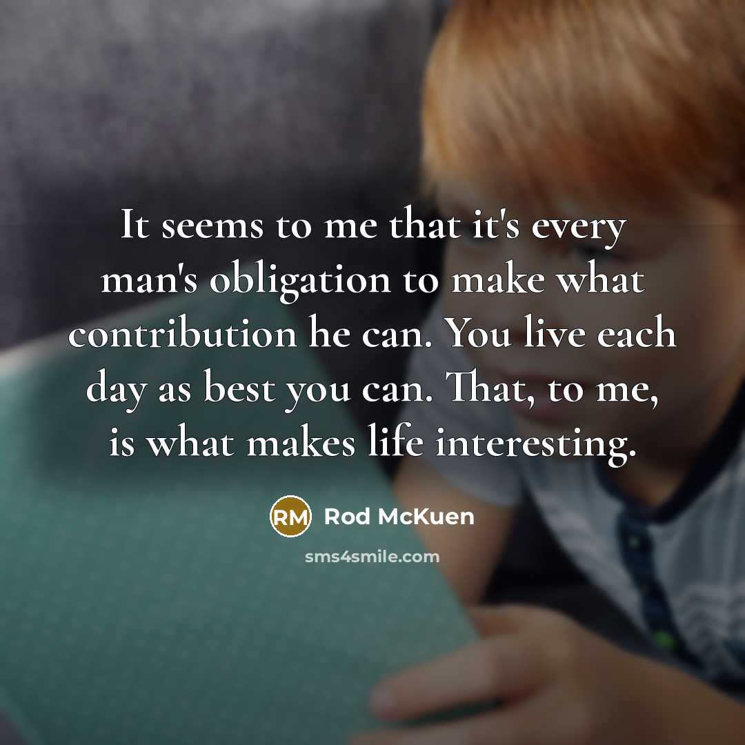“It seems to me that it's every man's obligation to…” quote by Rod McKuen