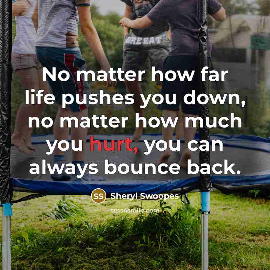 “No matter how far life pushes you down, no matter…” quote by Sheryl Swoopes