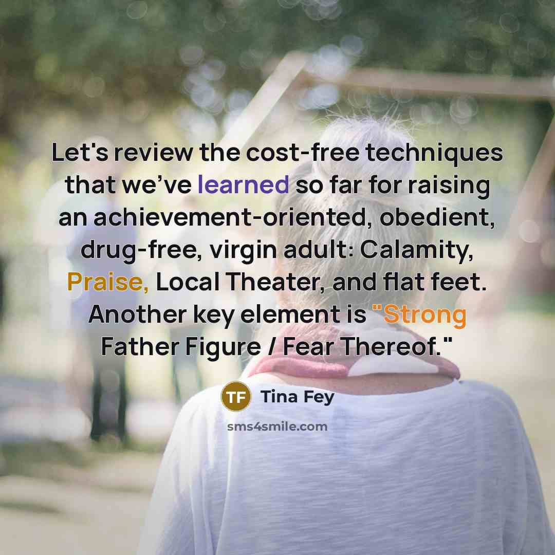 “Let's review the cost-free techniques that we've learned so far…” quote by Tina Fey