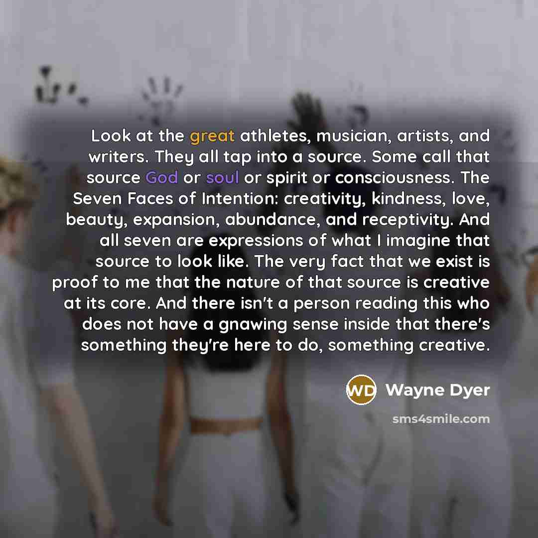 “Look at the great athletes, musician, artists, and writers. They…” quote by Wayne Dyer