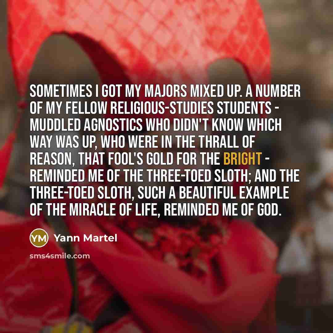 “Sometimes I got my majors mixed up. A number of…” quote by Yann Martel
