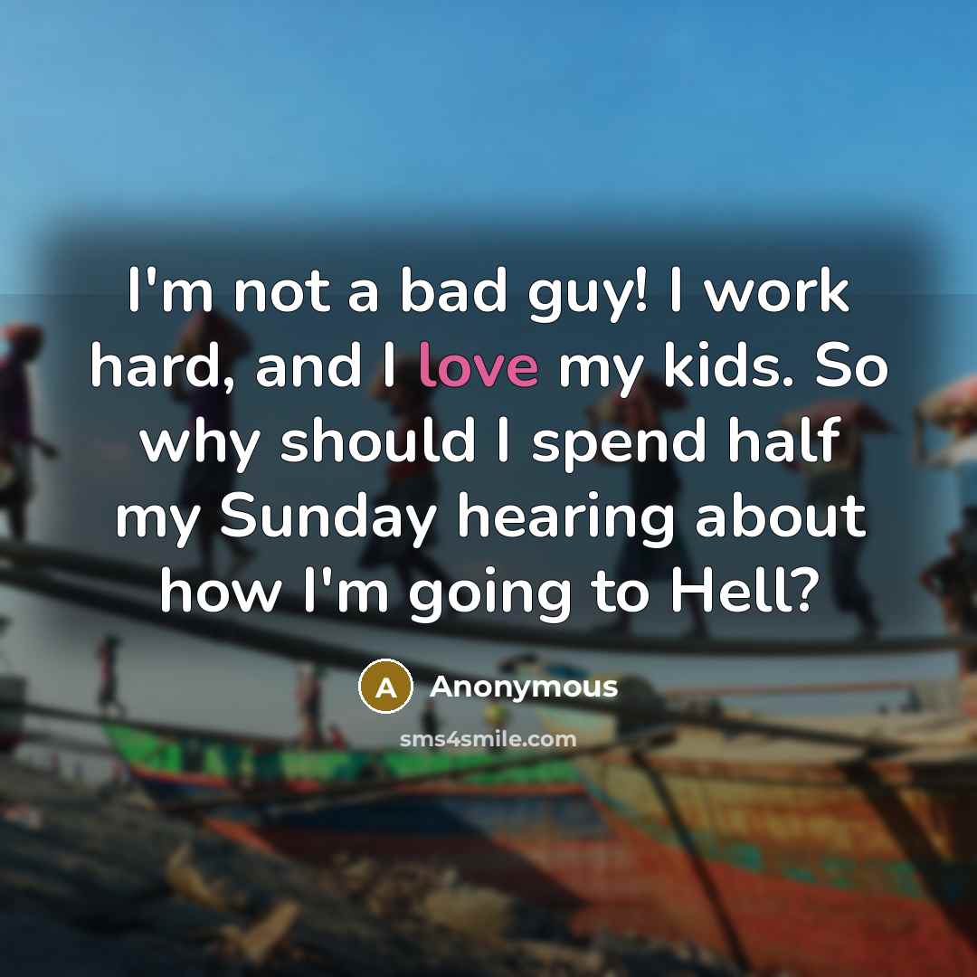 “I'm not a bad guy! I work hard, and I…” quote by Anonymous