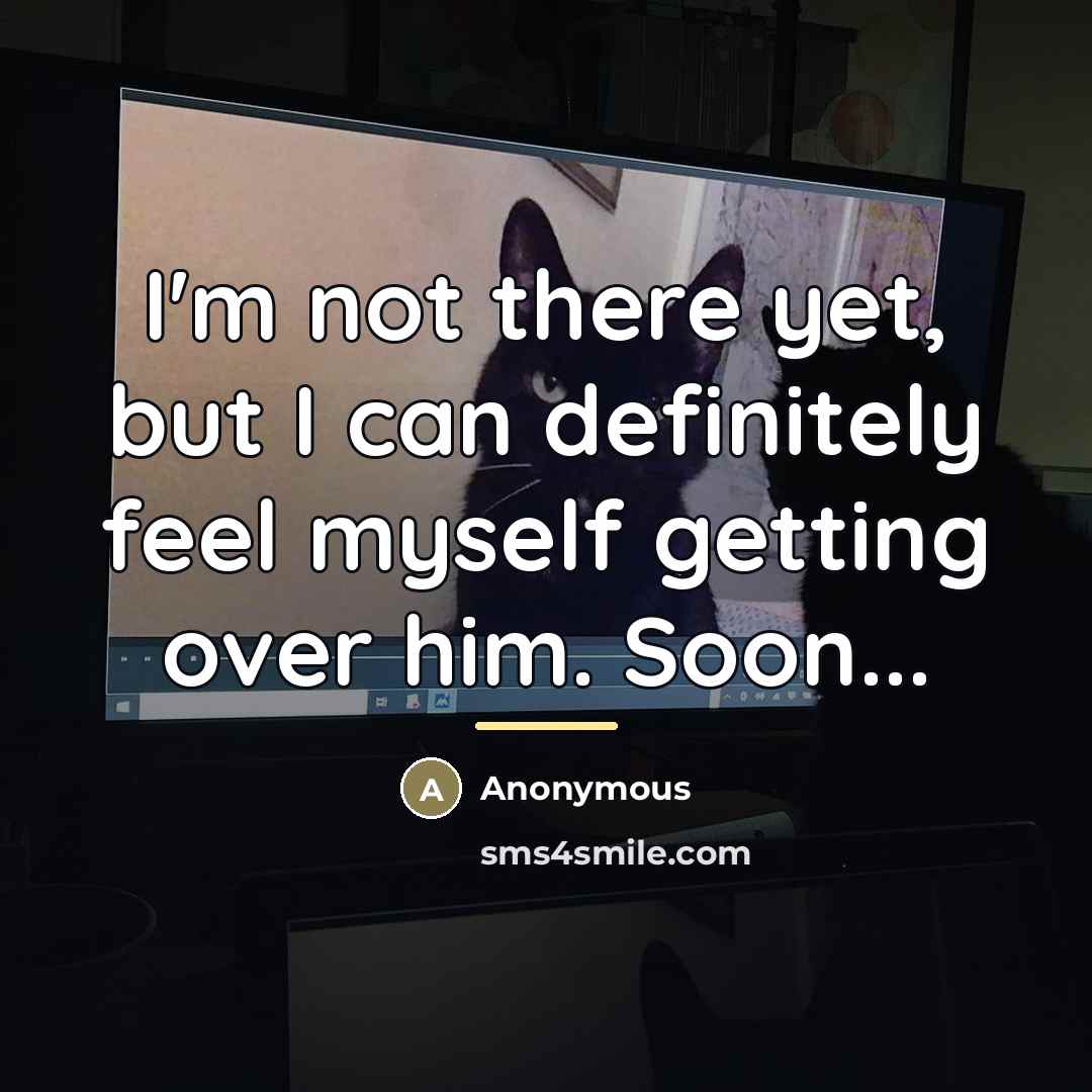 “I'm not there yet, but I can definitely feel myself…” quote by Anonymous