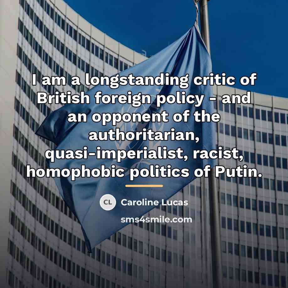 “I am a longstanding critic of British foreign policy -…” quote by Caroline Lucas