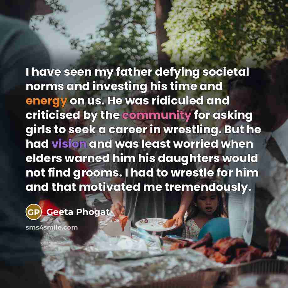 “I have seen my father defying societal norms and investing…” quote by Geeta Phogat