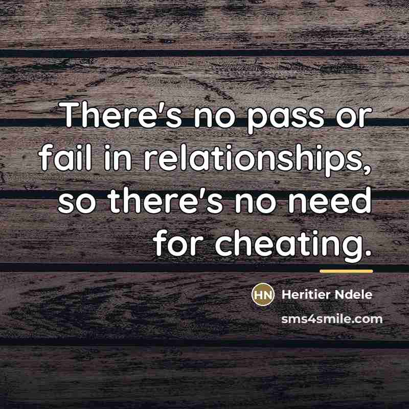 “There's no pass or fail in relationships, so there's no…” quote by Heritier Ndele