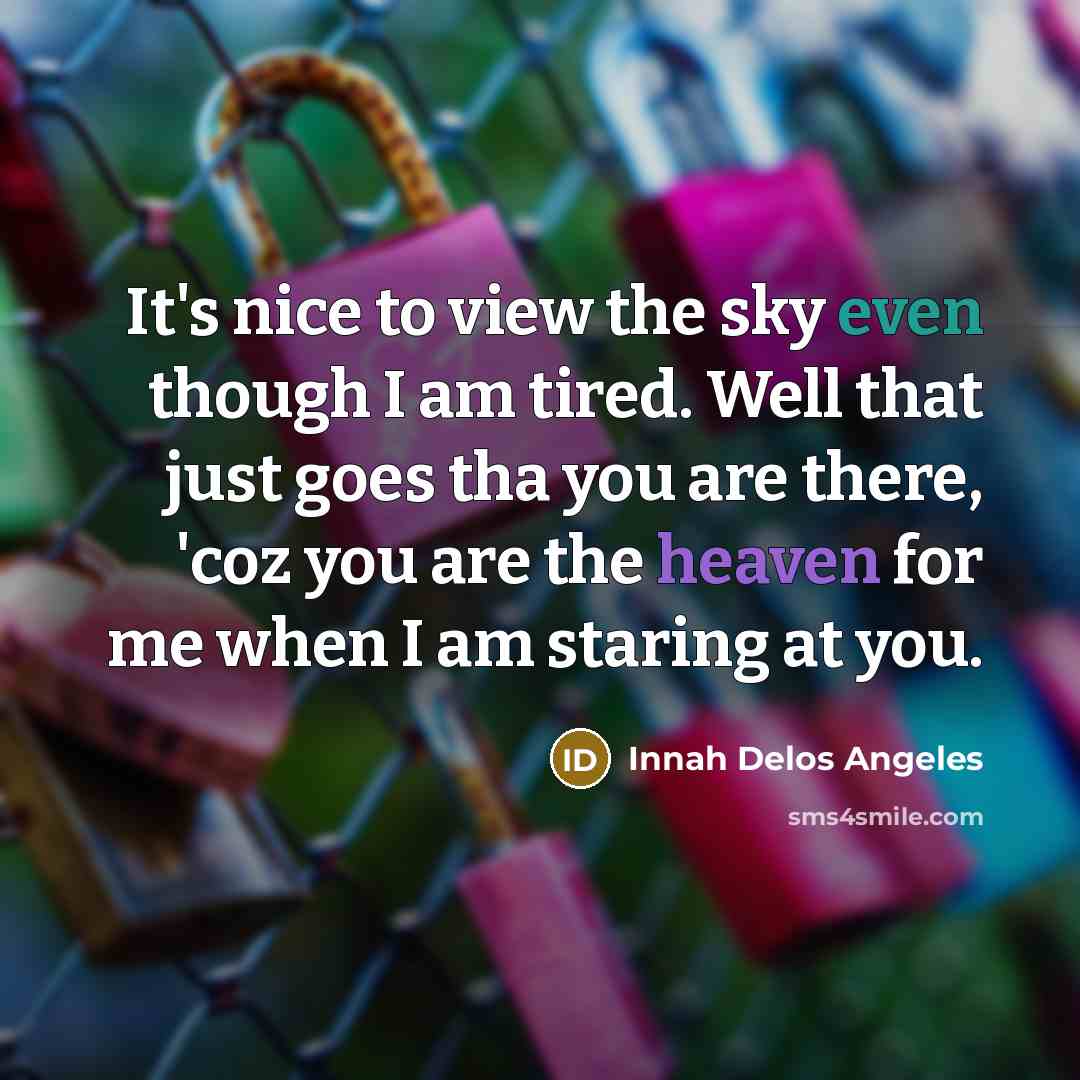 “It's nice to view the sky even though I am…” quote by Innah Delos Angeles