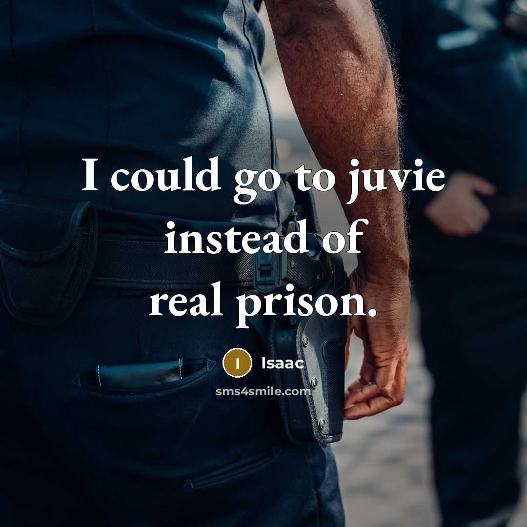 “I could go to juvie instead of real prison.…” quote by Isaac