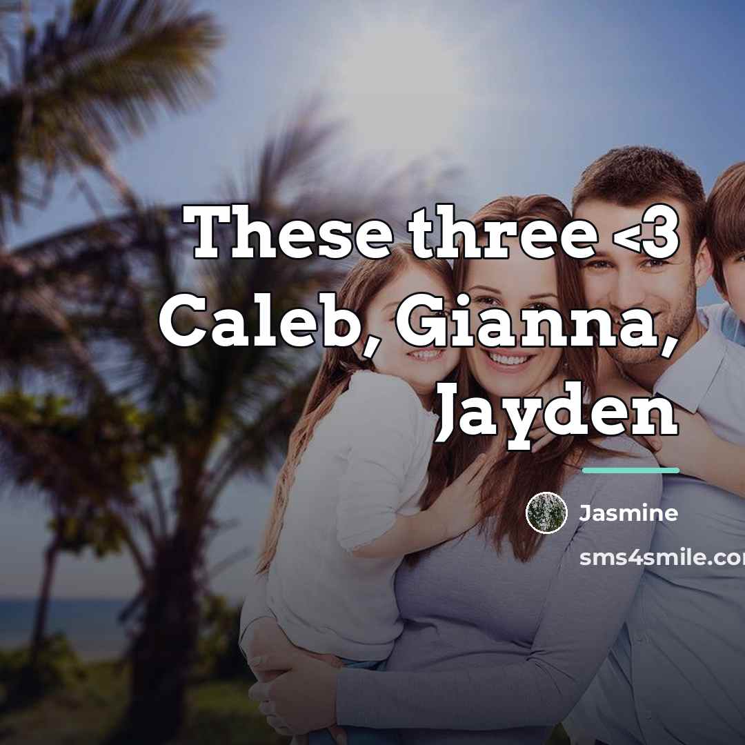 “These three…” quote by Jasmine
