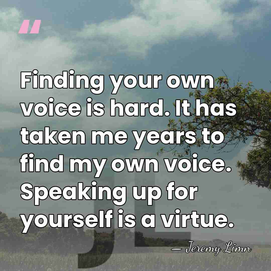 Finding your own voice is hard. It has taken me years to&hellip; - Jeremy Limn