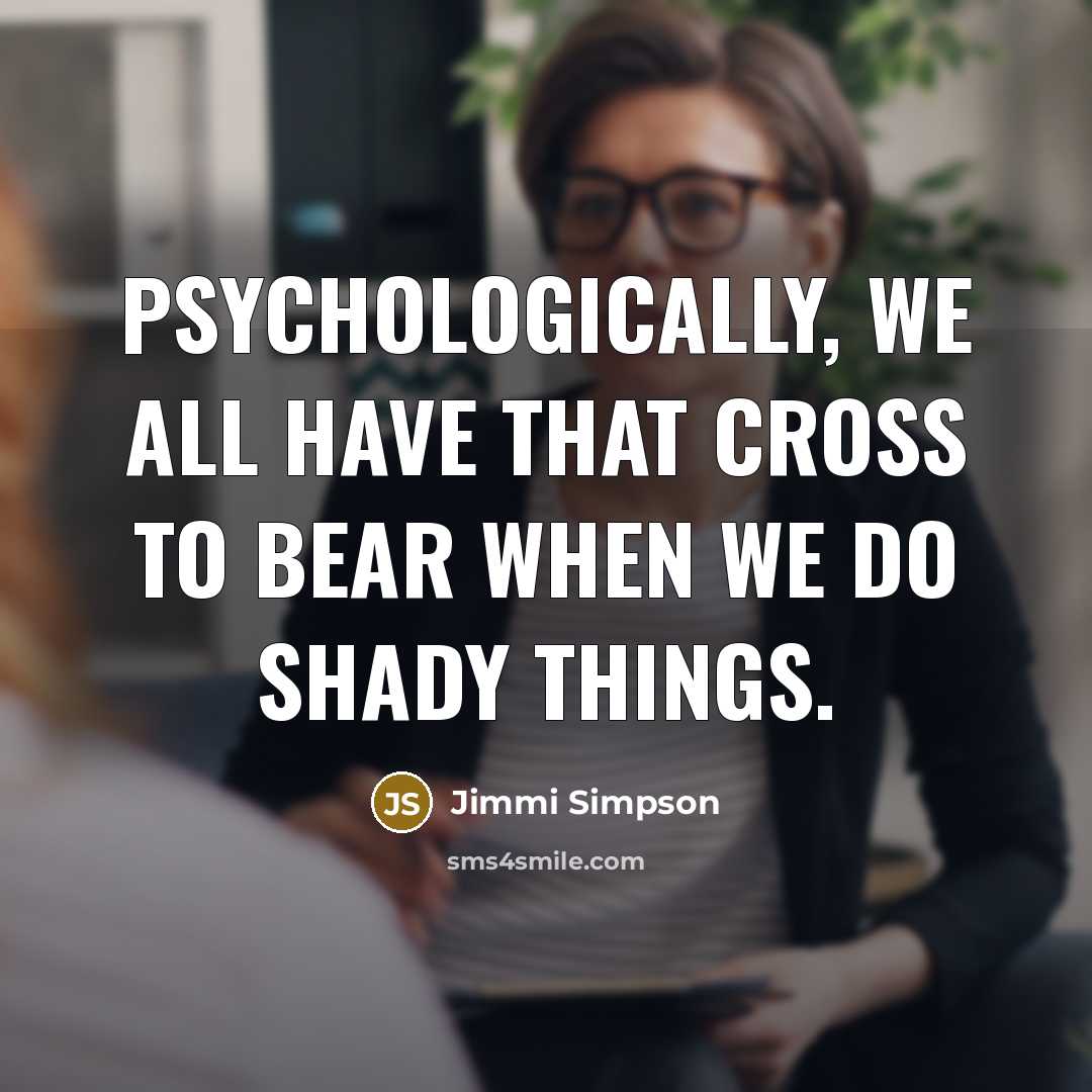 “Psychologically, we all have that cross to bear when we…” quote by Jimmi Simpson
