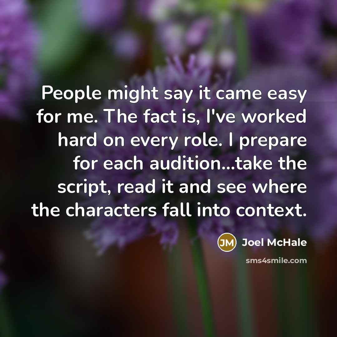 “People might say it came easy for me. The fact…” quote by Joel McHale