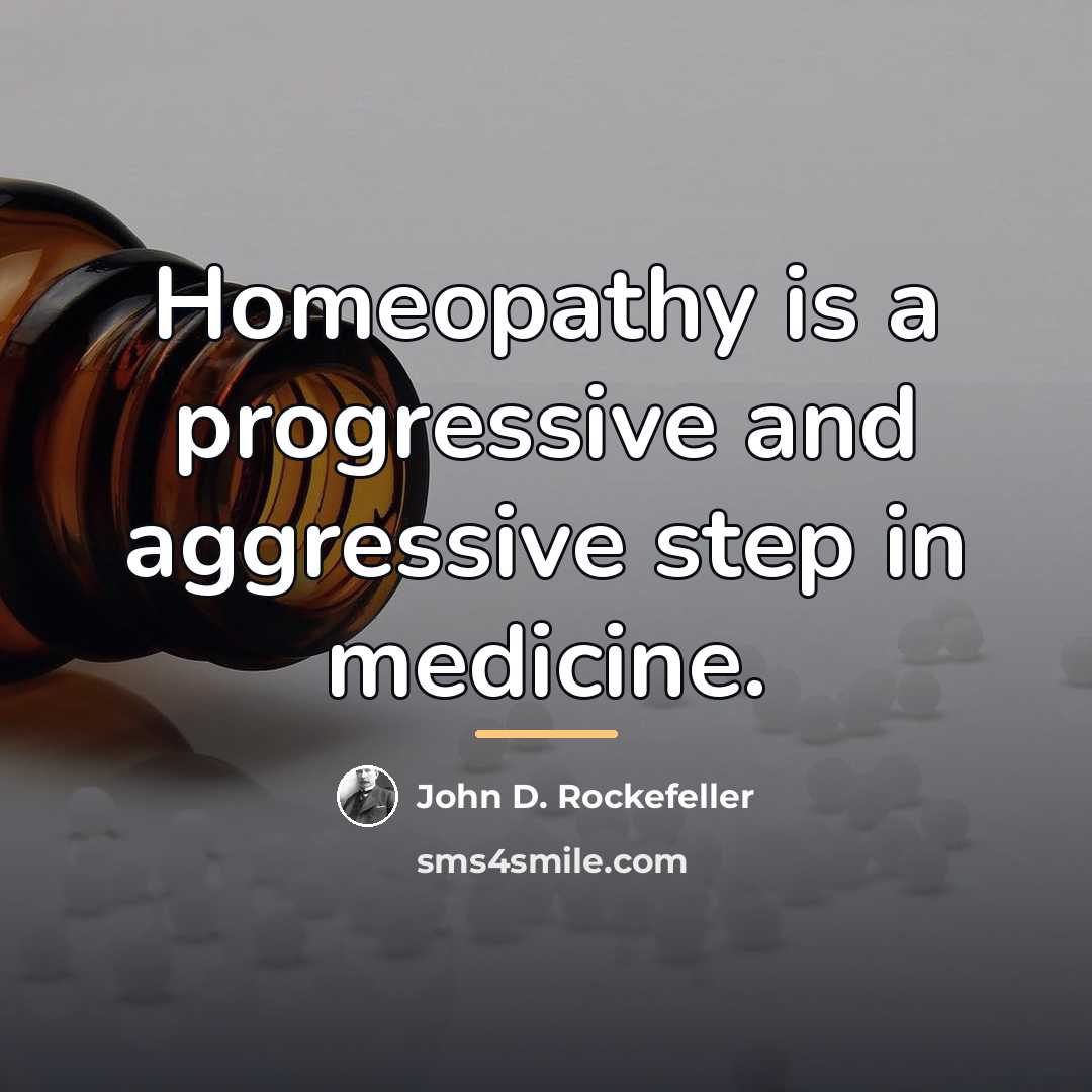 “Homeopathy is a progressive and aggressive step in medicine.…” quote by John D. Rockefeller