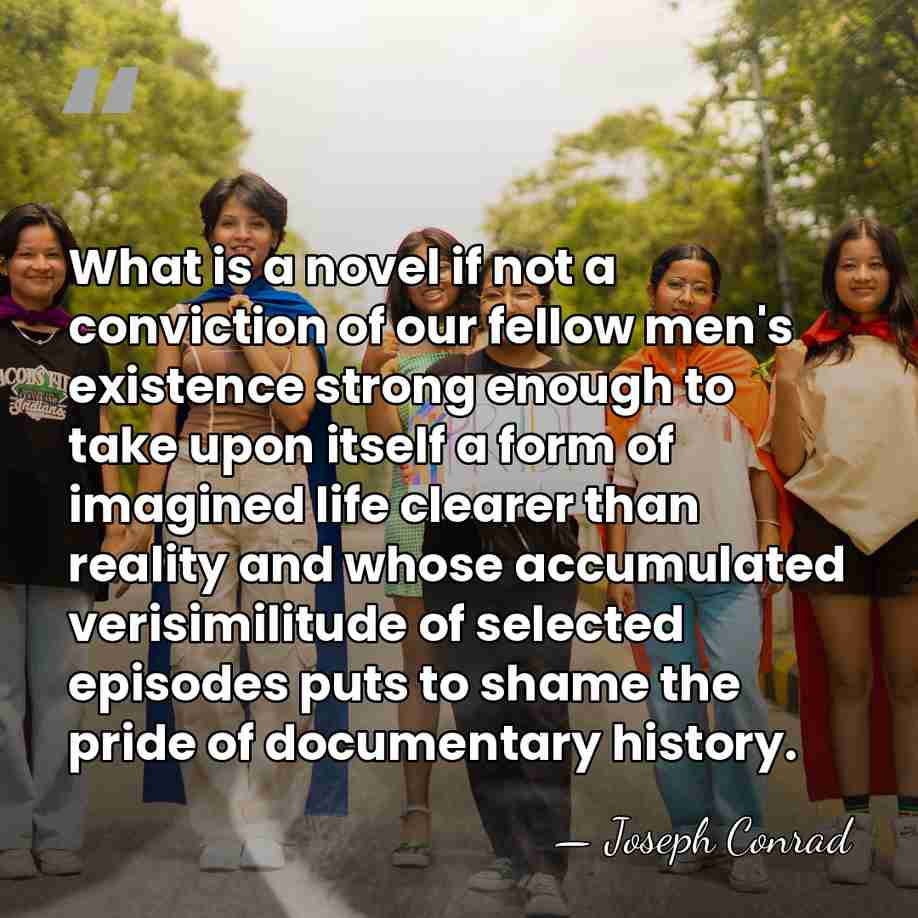 What is a novel if not a conviction of our fellow men's&hellip; - Joseph Conrad