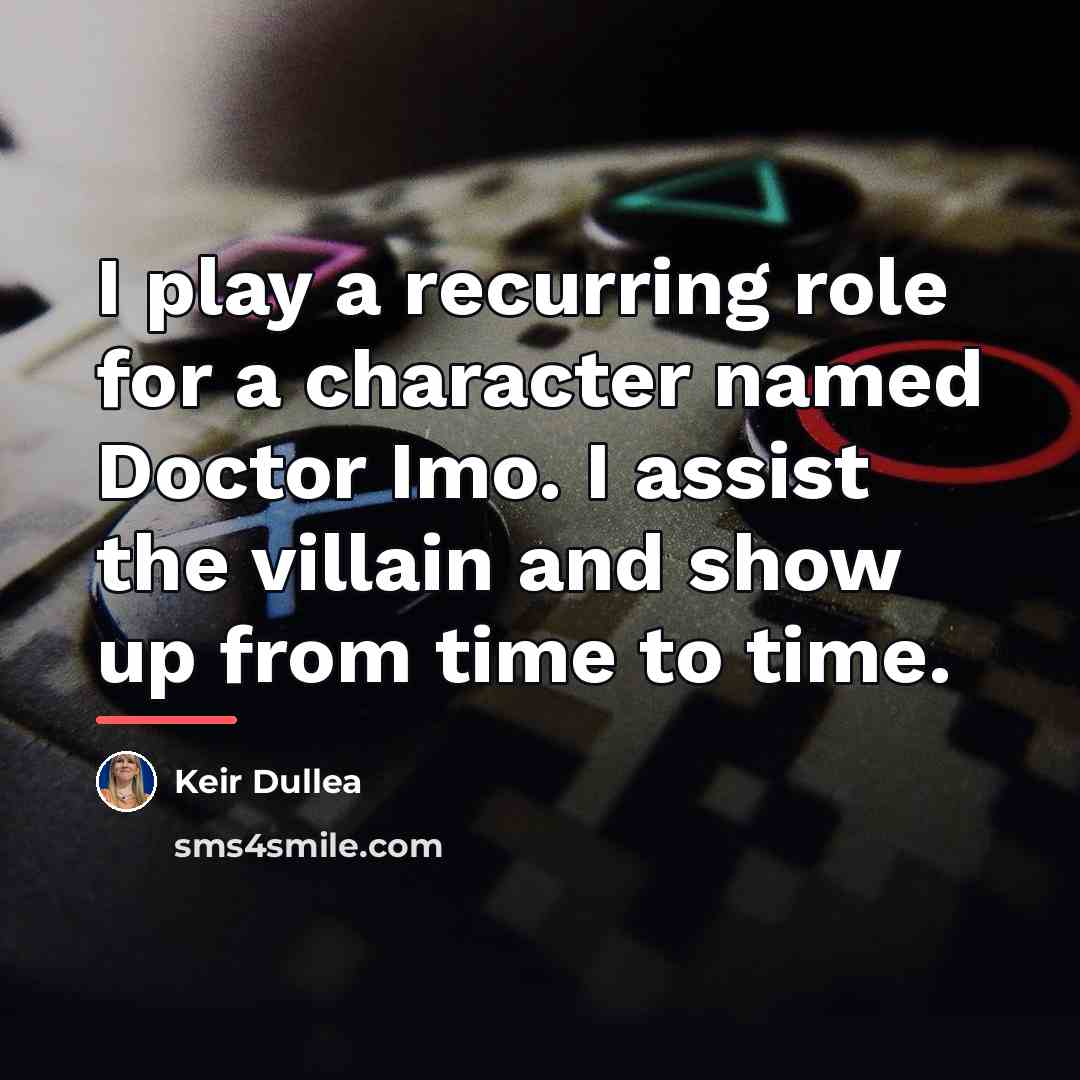 “I play a recurring role for a character named Doctor…” quote by Keir Dullea