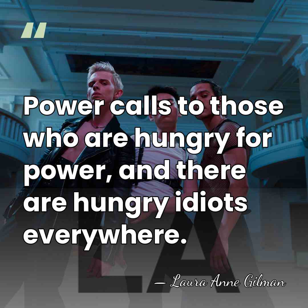 Power calls to those who are hungry for power, and there are&hellip; - Laura Anne Gilman