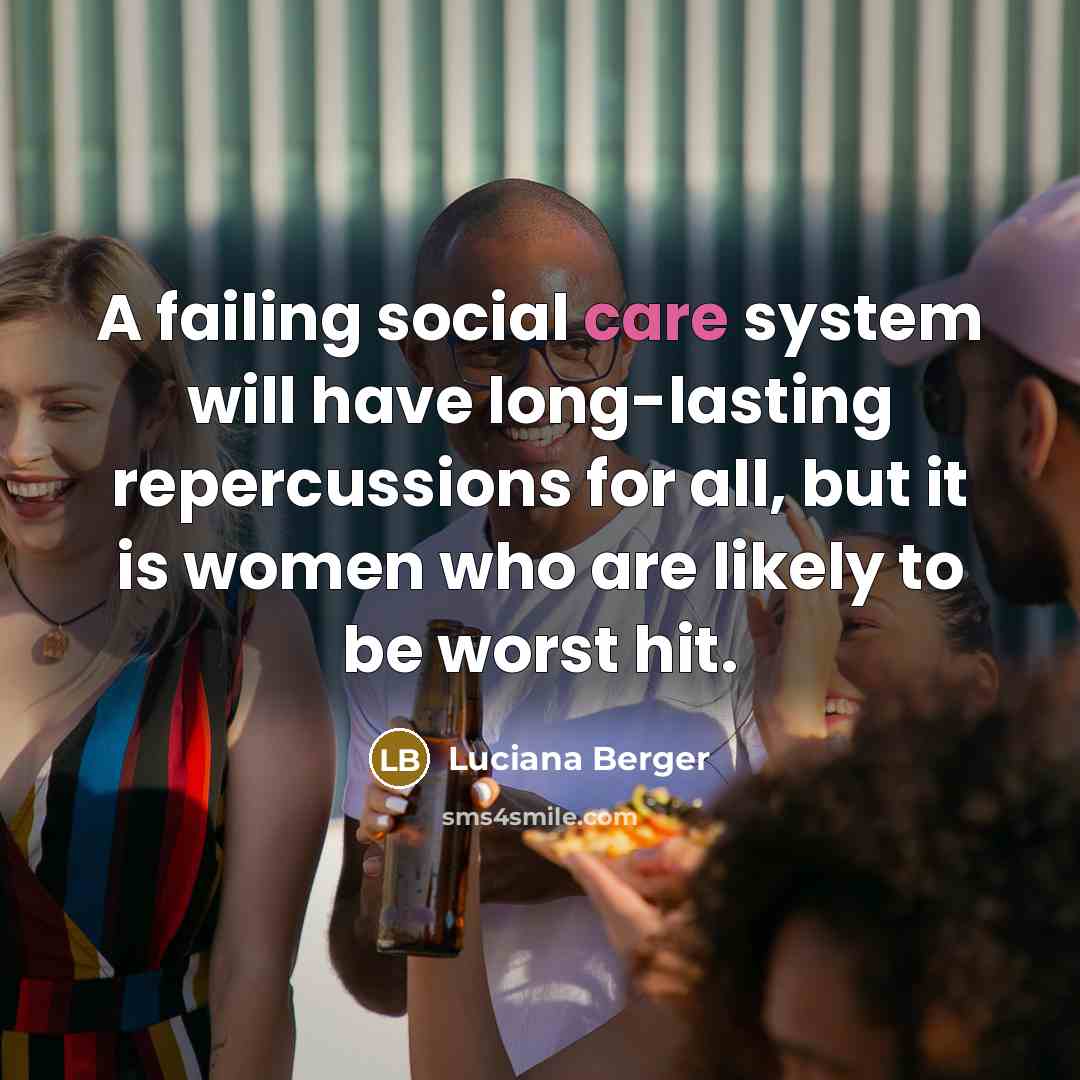 “A failing social care system will have long-lasting repercussions for…” quote by Luciana Berger