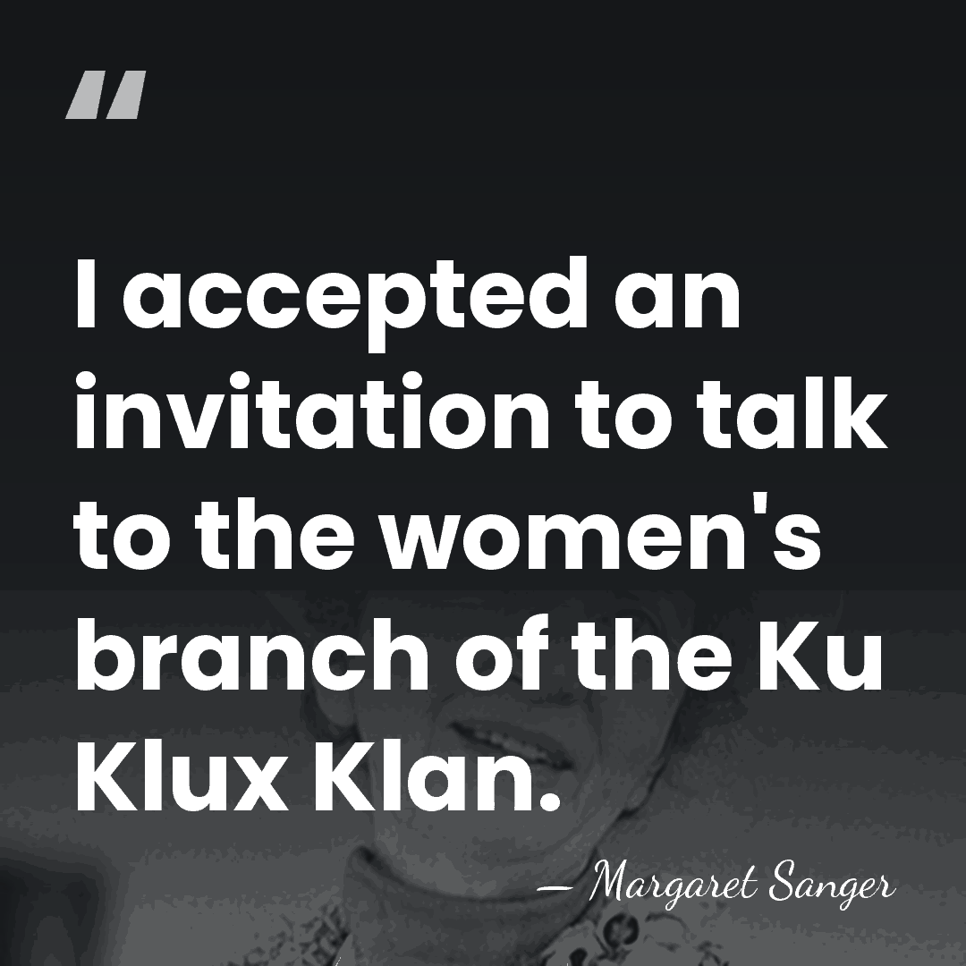 I accepted an invitation to talk to the women's branch of the&hellip; - Margaret Sanger