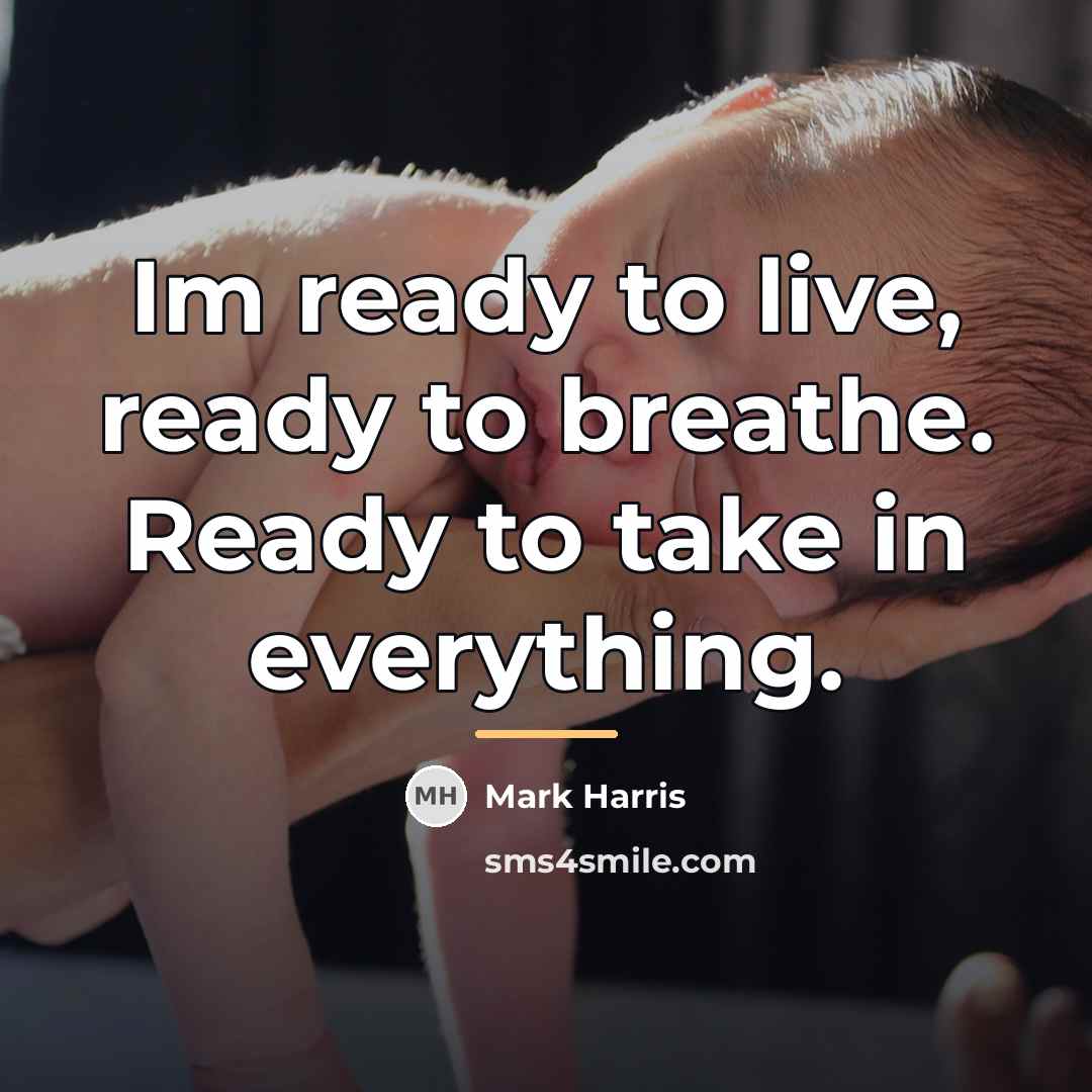 “Im ready to live, ready to breathe. Ready to take…” quote by Mark Harris